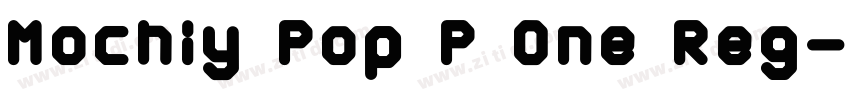 Mochiy Pop P One Reg字体转换